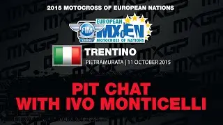 Motocross of European Nations 2015 Pit Chat with Ivo Monticelli