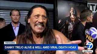 Danny Trejo responds to online death hoax: 'I am very much alive'