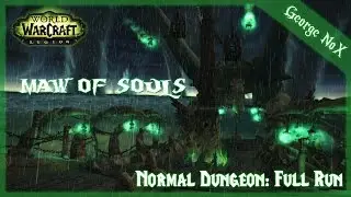 WoW: Legion | Maw of Souls | Normal Dungeon: Full Run