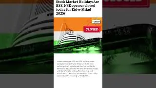 📢 Stock Market Holiday Update! BSE & NSE Open for Eid-e-Milad 2025? 📊