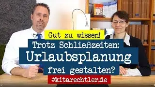Kitarecht Folge 449 - Trotz-Kita-Schlie&szlig;zeiten: Urlaub f&uuml;r Erzieher zur freien Verf&uuml;gung?