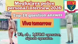 Meghalaya police personal interview//Top questions answers solve//2026.