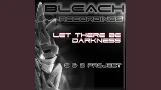 Let There Be Darkness (Original Mix)