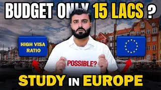 Study in Europe with JUST 15 Lacs? | High Visa Ratio | Low Budget