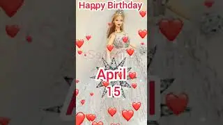 Happy Birthday | 15 April  | HBD Apr | WhatsApp Status | Birthday Song | Wishes
