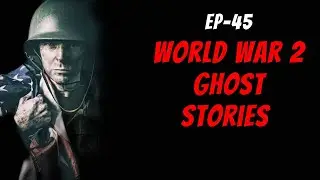 World War 2 Ghost Stories | SYWK Podcast | EP45