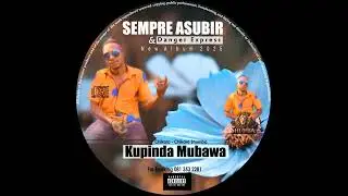 SEMPRE ASUBIR  KUPINDA MUBAWA