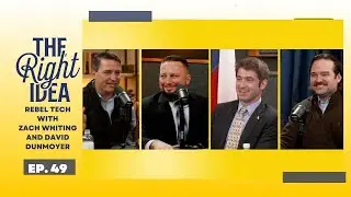 The Right Idea | Episode 49: Rebel Tech with Zach Whiting and David Dunmoyer