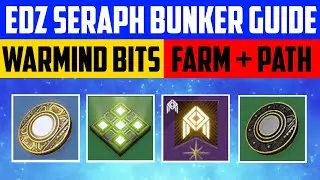 Destiny 2 - EDZ SERAPH BUNKER - IDEAL UPGRADE PATH + WARMIND BITS FARM
