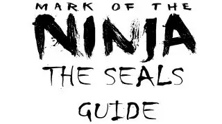 MARK OF THE NINJA THE SEALS GUIDE