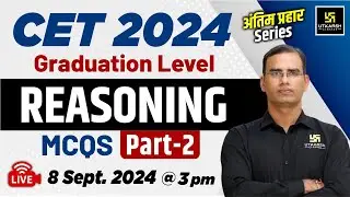 CET Graduation Level 2024 | CET Reasoning | CET Reasoning MCQs #2 | By Dinesh Sir
