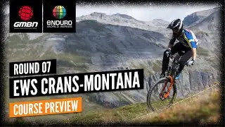 EWS Crans-Montana Course Preview | Enduro World Series 2021 Round 7