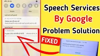 Speech Services By Google Problem Solution 2022❓Google Update Fix