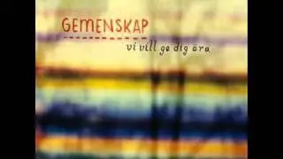 Gemenskap - Din trofasta k&auml;rlek