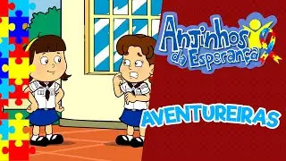 Aninha e Rebeca - Aventureiras - Anjinhos da Esperan&ccedil;a