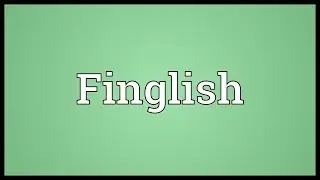 Finglish Meaning