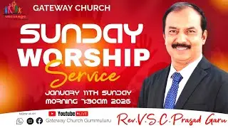 🔴SUNDAY SERVICE || 11-01-26 ||Rev.V.S.C.Prasad Garu||GATEWAY CHURCH GUMMULURU