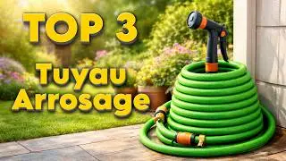 TOP 3 : Meilleur Tuyau Arrosage 2026