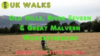 Old Hills, River Severn, Great Malvern Walk, Walks In Worcestershire, Quick Tour Stop Motion Walking