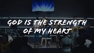 God Is The Strength Of My Heart - Don Moen
