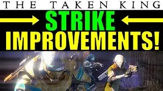 Destiny: Strike Improvements in The Taken King! | Boss Mechanics, Loot, & More!