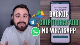 NOVIDADE NO WHATSAPP 2022: BACKUP CRIPTOGRAFADO DE PONTA A PONTA