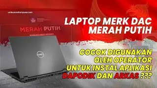 APAKAH LAPTOP DAC COCOK UNTUK APLIAKSI DAPODIK DAN ARKAS ???
