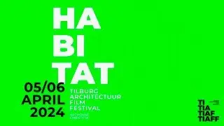 TIAFF 2024 presents: HABITAT