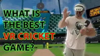 Какая игра в VR-КРИКЕТ лучшая?