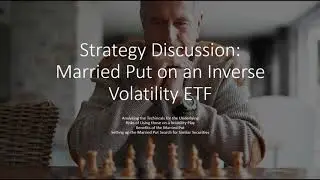 Strategy Discussion:  Married Put on an Inverse Volatility ETF