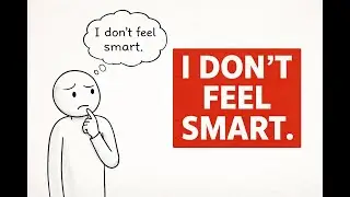 Why Smart People Don&rsquo;t Feel Smart Psychology Explained