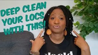 Clarifying Shampoo for LOCS  + DEEPEST CLEAN