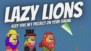Keep Your Eyes on This NFT Project- LAZY LIONS!