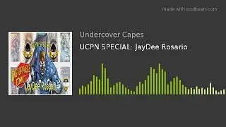 UCPN SPECIAL: JayDee Rosario