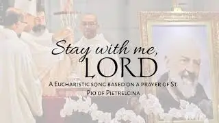 Stay with me, Lord