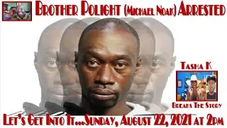 Brother Polight (Michael Noak) Arrested