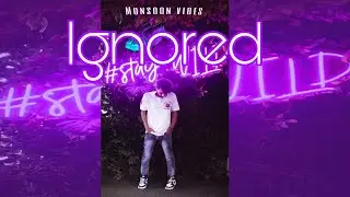 Alee Vybzz - IGNORED ( Produce by zyeq ) ( OFFICIAL MUSIC AUDIO ) #monsoonvibes #ignored