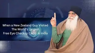 When a New Zealand 🇳🇿 Guy Visited The World&rsquo;s Largest FREE Eye Checkup Camp in India 🇮🇳