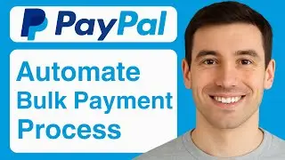 How To Automate Your Payments Process Your Bulk PayPal Payments - 2025 (Step By Step)