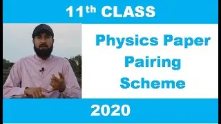 1st Year Physics Paper Pairing Scheme 2020 | 11th Class Physics Pairing Scheme 2020