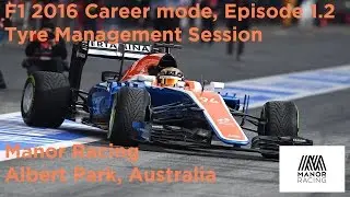 F1 2016: Episode 1.2 - Tyre Management