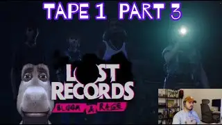 THE SCARIEST PART SO FAR... Lost records bloom and rage | Tape 1 Part 3