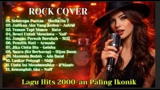 Playlist Lagu 2000-an Terpopuler 🔥 Cover Alternative Rock | Galau, Keras, & Penuh Emosi