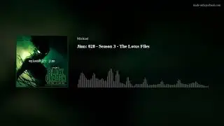 Jinn: 028 - Season 3 - The Lotus Files