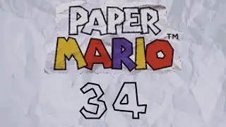 Slice of Gaming - Paper Mario (N64) Part 34