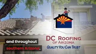 DC Roofing of Arizona - Tucson Roofer - (520) 979-9095
