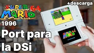THE INCREDIBLE PORT of SUPER MARIO 64 (1996) for the NINTENDO DSi (you can't miss it)