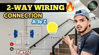 2 Way Switch Connection Kaise Kare? ⚡ Staircase Wiring (Part-2) #theelectrictalks
