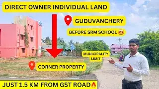 Near GST💥😍 Corner Property😱 Direct Owner😮 Individual Prime Land for sale in Chennai, Guduvanchery📍🏡