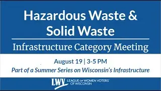 Hazardous Waste and Solid Waste Infrastructure Category Meeting Recording